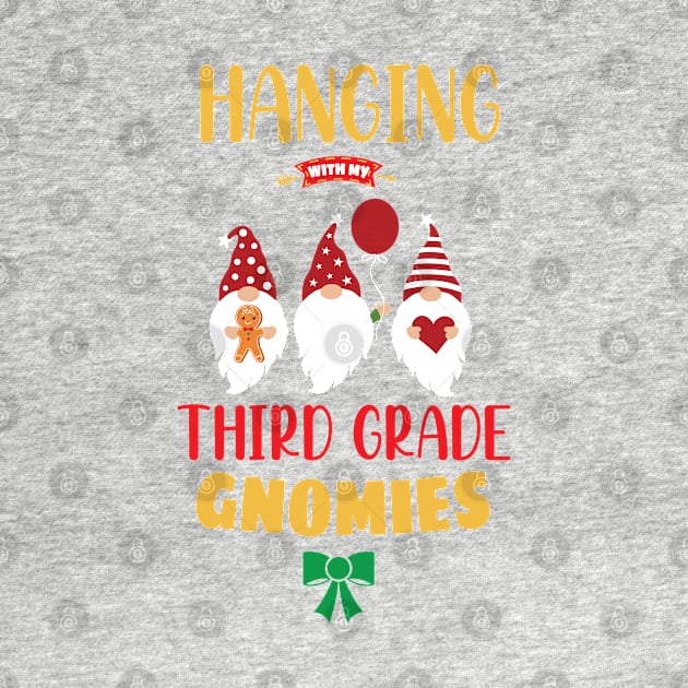 Hanging with my Third Grade Gnomies - Funny Garden Gnome Pajama Gift - Third Grade Gnomes Christmas Gift by WassilArt